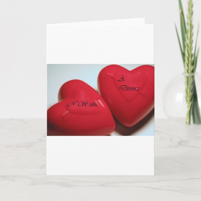 I Want A Divorce Hearts Greeting Card V (Fit) (Front)