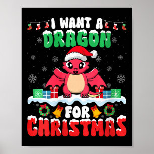 I Want A Dragon For Christmas - Dragon Lover Santa Poster