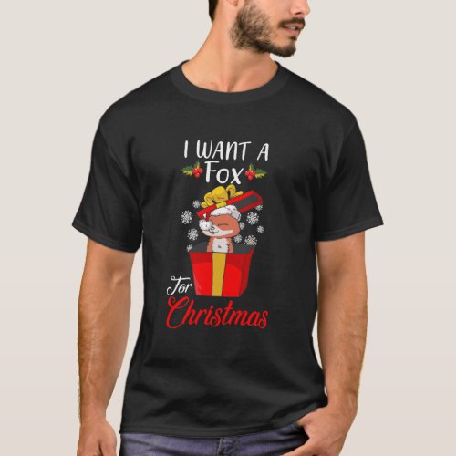 I Want A Fox For Christmas Fox Gifts For Girls Xma T_Shirt
