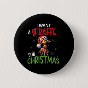 I Want A Giraffe For Christmas Funny Cute Byby Button