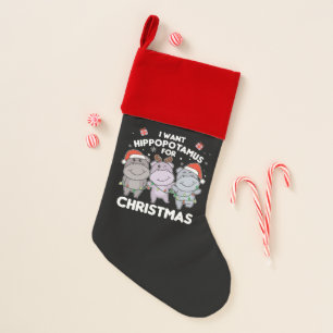 I Want A Hippo For Christmas Sweet Hippos Christmas Stocking