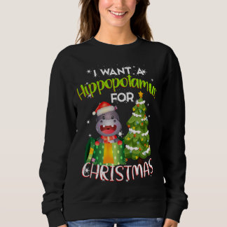 i want a hippopotamus christmas hippo sweatshirt