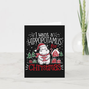 I Want A Hippopotamus Christmas Pajamas Cute Hippo Card