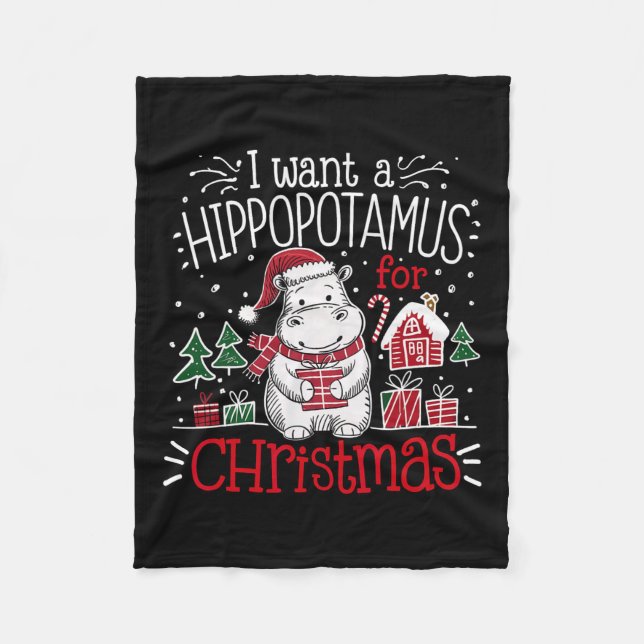 I Want A Hippopotamus Christmas Pajamas Cute Hippo Fleece Blanket (Front)