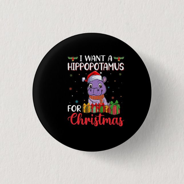 I want a hippopotamus for christmas button (Front)
