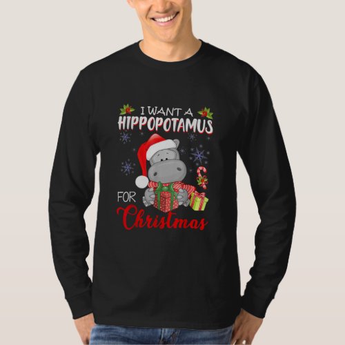 I Want A Hippopotamus For Christmas Cute Hippo T_Shirt