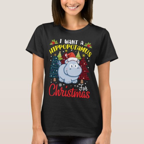 I Want A Hippopotamus For Christmas Gift T_Shirt