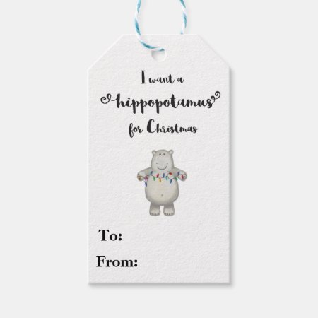 I Want A Hippopotamus For Christmas - Gift Tag