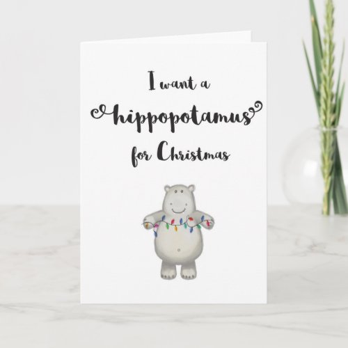 I Want a Hippopotamus for Christmas_Greeting Card
