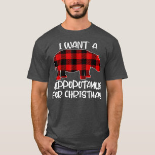 I Want A Hippopotamus For Christmas Hippo Buffalo T-Shirt
