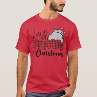 I Want A Hippopotamus For Christmas Hippo Buffalo T-Shirt