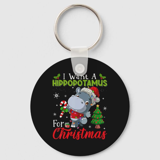 I Want A Hippopotamus For Christmas Hippo Candy Sa Keychain (Front)