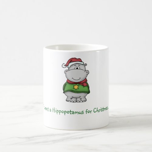 I want a Hippopotamus for Christmas _ Hippo Design Coffee Mug