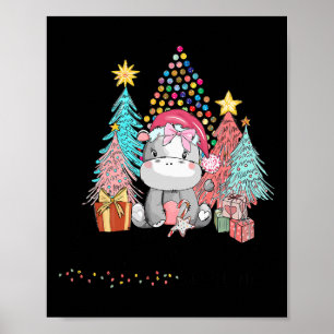 I Want A Hippopotamus For Christmas Hippo Xmas 1  Poster