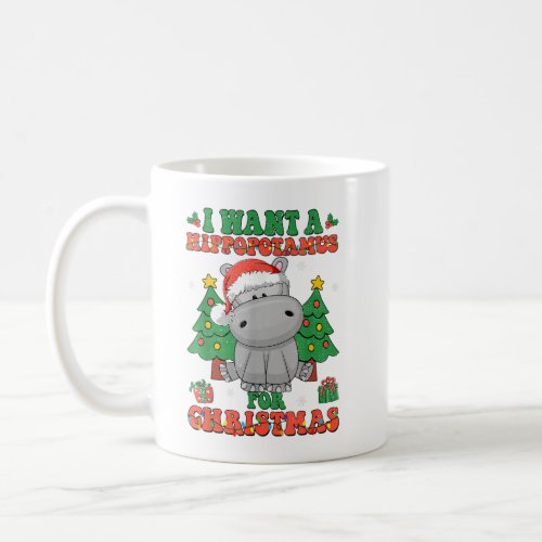 I Want A Hippopotamus For Christmas Hippo Xmas Coffee Mug