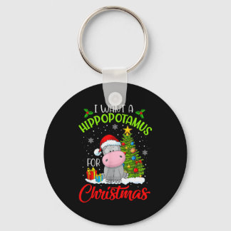 I Want A Hippopotamus For Christmas Keychain