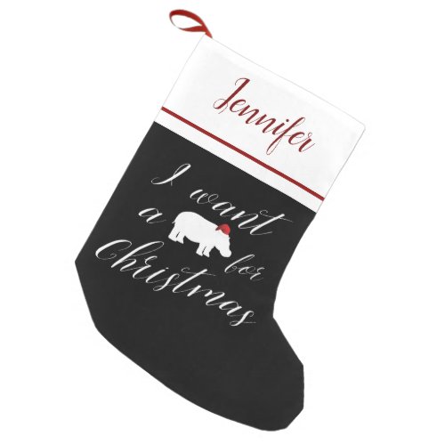 I Want a Hippopotamus for Christmas Lovely Small Christmas Stocking