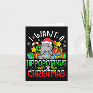 I Want A Hippopotamus For Christmas Merry Xmas Hip Card
