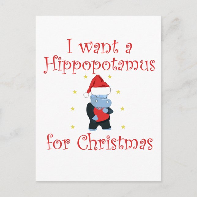 I want a hippopotamus for Christmas Postcard (Front)