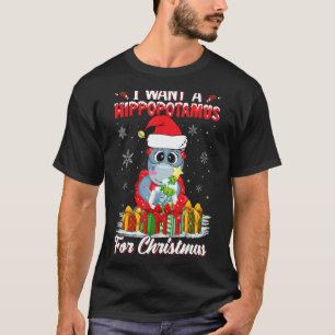 I Want A Hippopotamus For Christmas Santa Hippo Xm T-Shirt