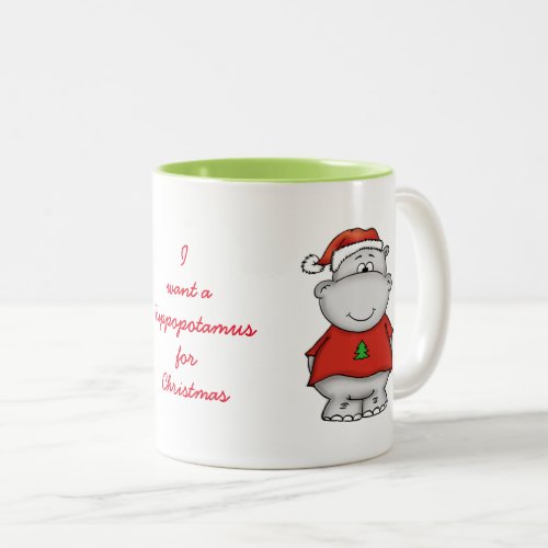 I want a hippopotamus for christmas Two_Tone coffee mug