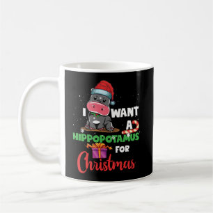 I Want A Hippopotamus For Christmas Xmas Hippo Coffee Mug