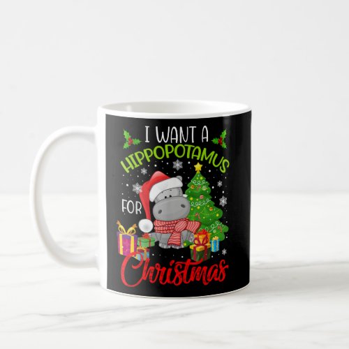 I Want A Hippopotamus For Christmas Xmas Hippo  Coffee Mug