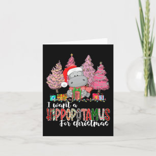 I Want A Hippopotamus For Christmas Xmas Hippo for Card