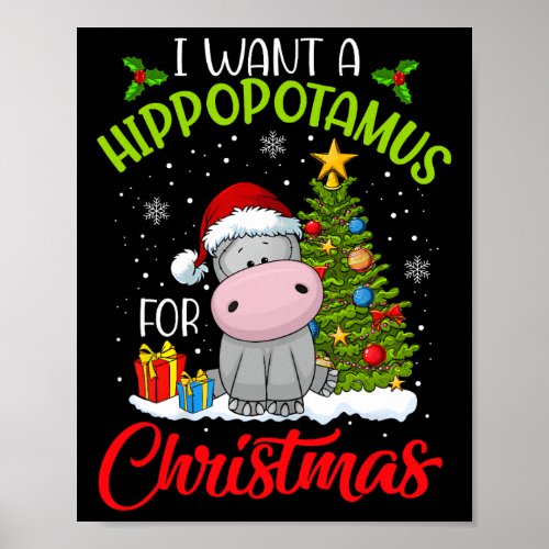 I Want A Hippopotamus For Christmas Xmas Hippo for Poster