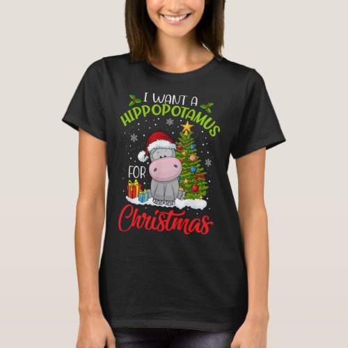 I Want A Hippopotamus For Christmas Xmas Hippo Fun T_Shirt