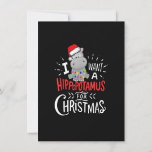 I Want A Hippopotamus For Christmas, Xmas Hippo Invitation