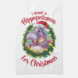 I Want A Hippopotamus For Christmas Xmas Hippo Kitchen Towel