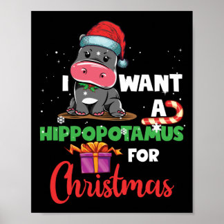 I Want A Hippopotamus For Christmas Xmas Hippo Poster