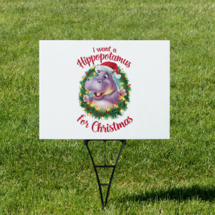 I Want A Hippopotamus For Christmas Xmas Hippo Sign