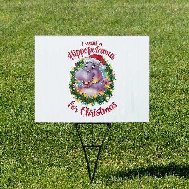 I Want A Hippopotamus For Christmas Xmas Hippo  Sign (Insitu)