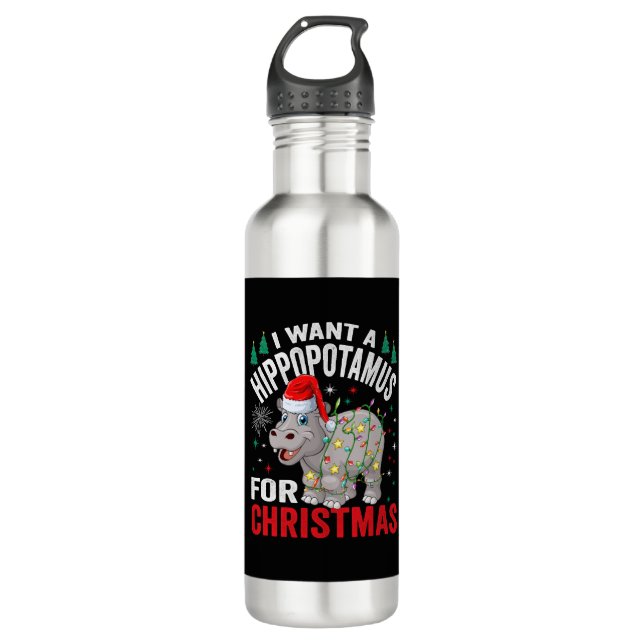 I Want A Hippopotamus For Christmas Xmas Hippo  Stainless Steel Water Bottle (Front)