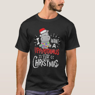 I Want A Hippopotamus For Christmas, Xmas Hippo T-Shirt