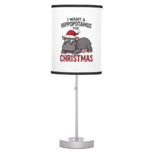 I Want A Hippopotamus For Christmas - Xmas Hippo ( Table Lamp