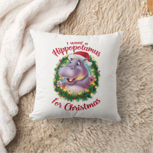 I Want A Hippopotamus For Christmas Xmas Hippo  Throw Pillow