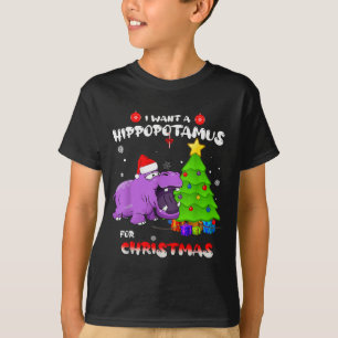 I Want A Hiptamus For Christmas - All I Want For X T-Shirt