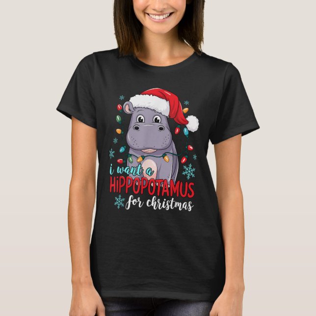 I Want A Hiptamus For Christmas Cute Christmas Cos T-Shirt (Front)