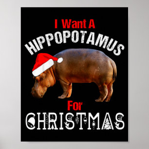 I Want A Hiptamus For Christmas Funny Hip T Shirt Poster