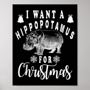 I Want A Hiptamus For Christmas Funny Hip Xmas  Poster
