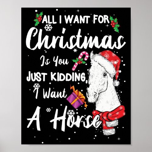 I Want A Horse For Christmas Santas Hat Snow Poster