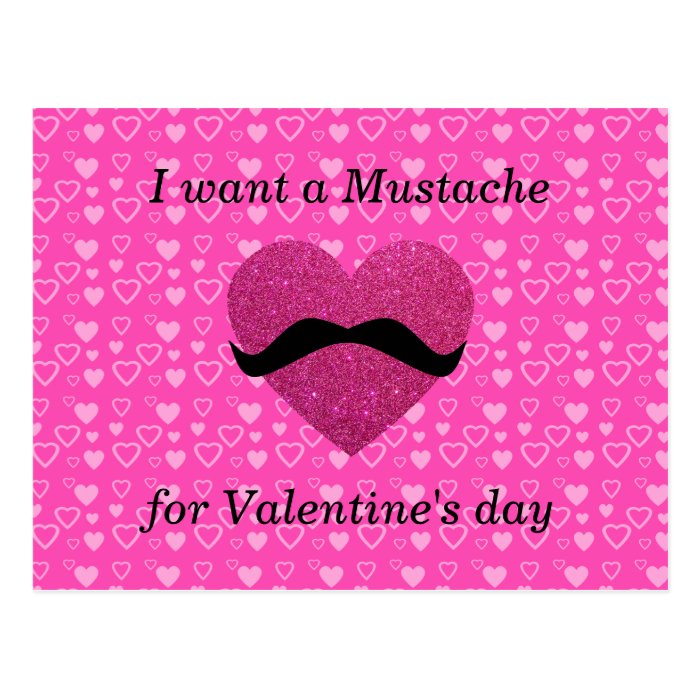 I want a mustache for valentine's day post cards