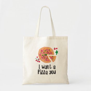 I Want A Pizza You Tote by eRoseImagery at Zazzle