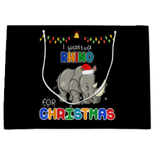 I Want A Rhino For Christmas Rhino Funny Xmas Gift Large Gift Bag