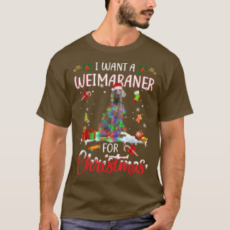I Want A Weimaraner For Christmas Xmas Lights Sant T-Shirt