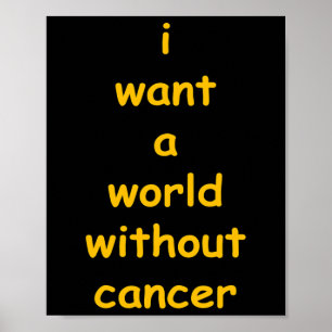 i want a world without cancer  poster