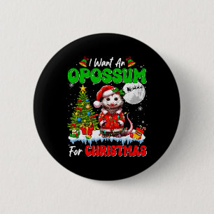I Want An Opossum For Christmas Santa Sungles Flor Button